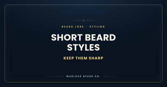 Short Beard Styles - Warlock Beard Co.